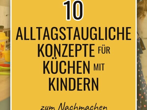10 alltagstaugliche Konzepte für Küchen mit Kindern