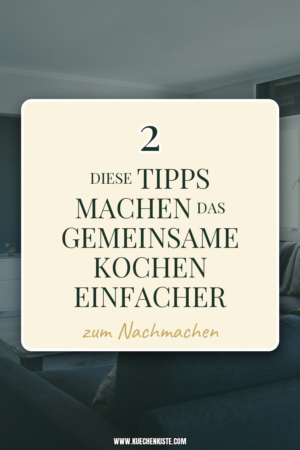 Pinterest Pin Diese Tipps machen das gemeinsame Kochen einfacher