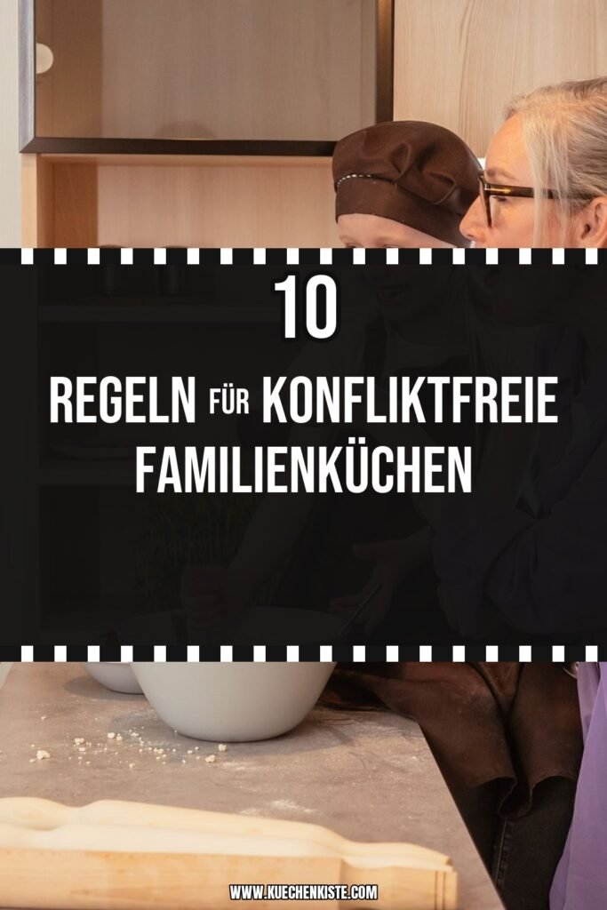 10 Regeln für konfliktfreie Familienküchen