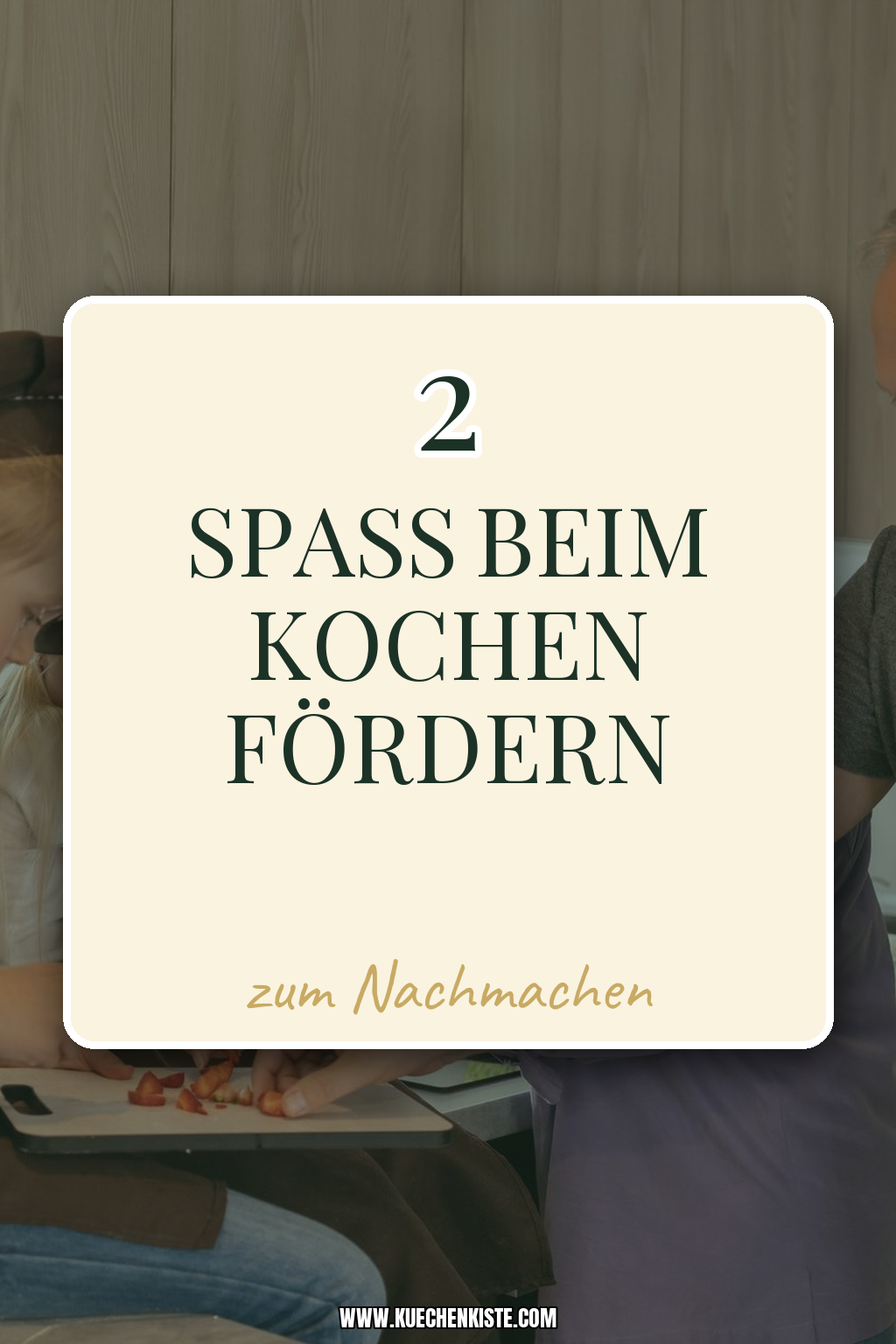Pinterest Pin Spaß beim Kochen fördern