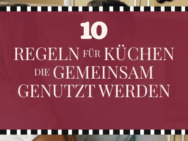 10 Regeln für Küchen die gemeinsam genutzt werden