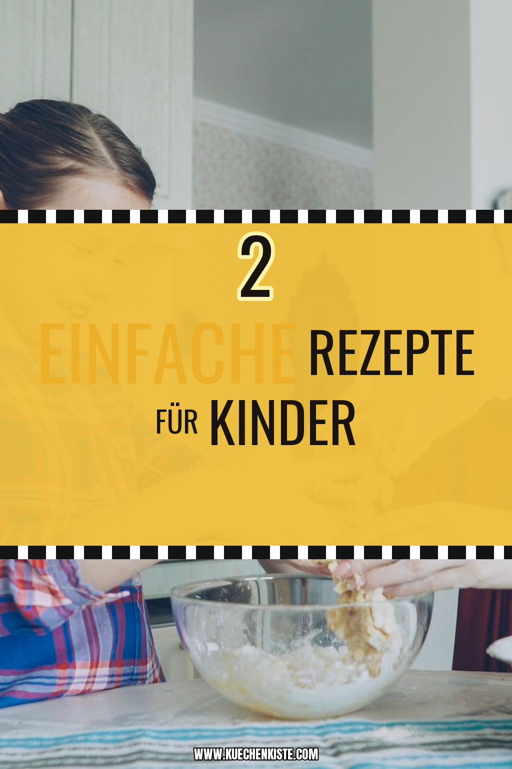 Pinterest Pin Einfache Rezepte für Kinder
