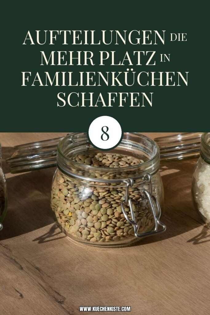 8 Aufteilungen die mehr Platz in Familienküchen schaffen