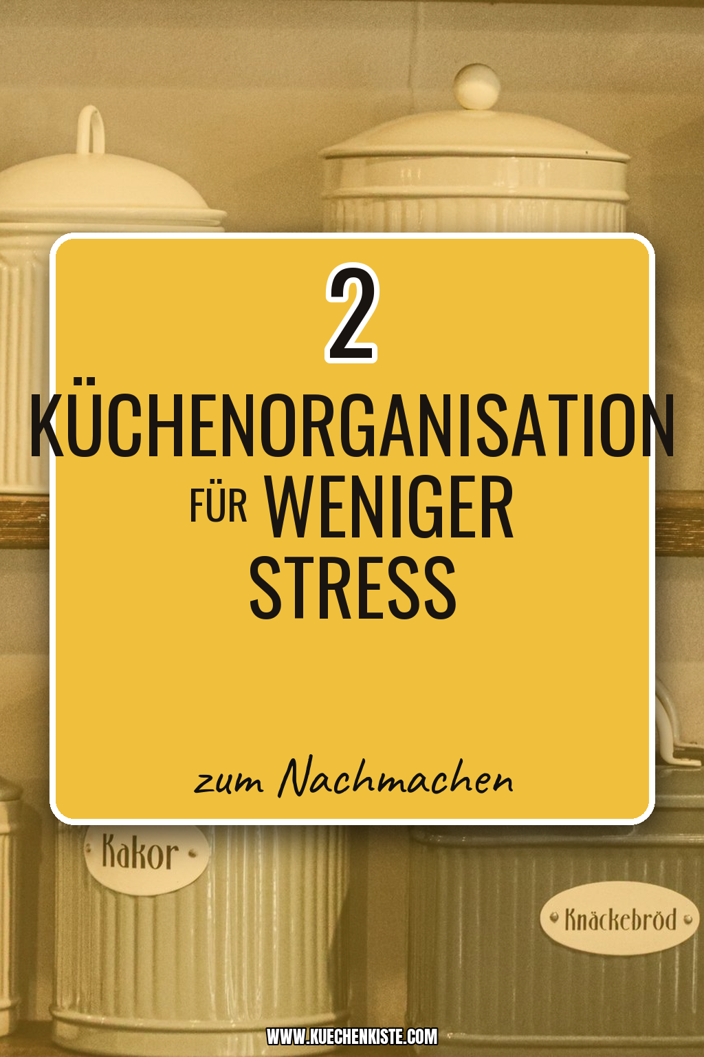 Pinterest Pin Küchenorganisation für weniger Stress