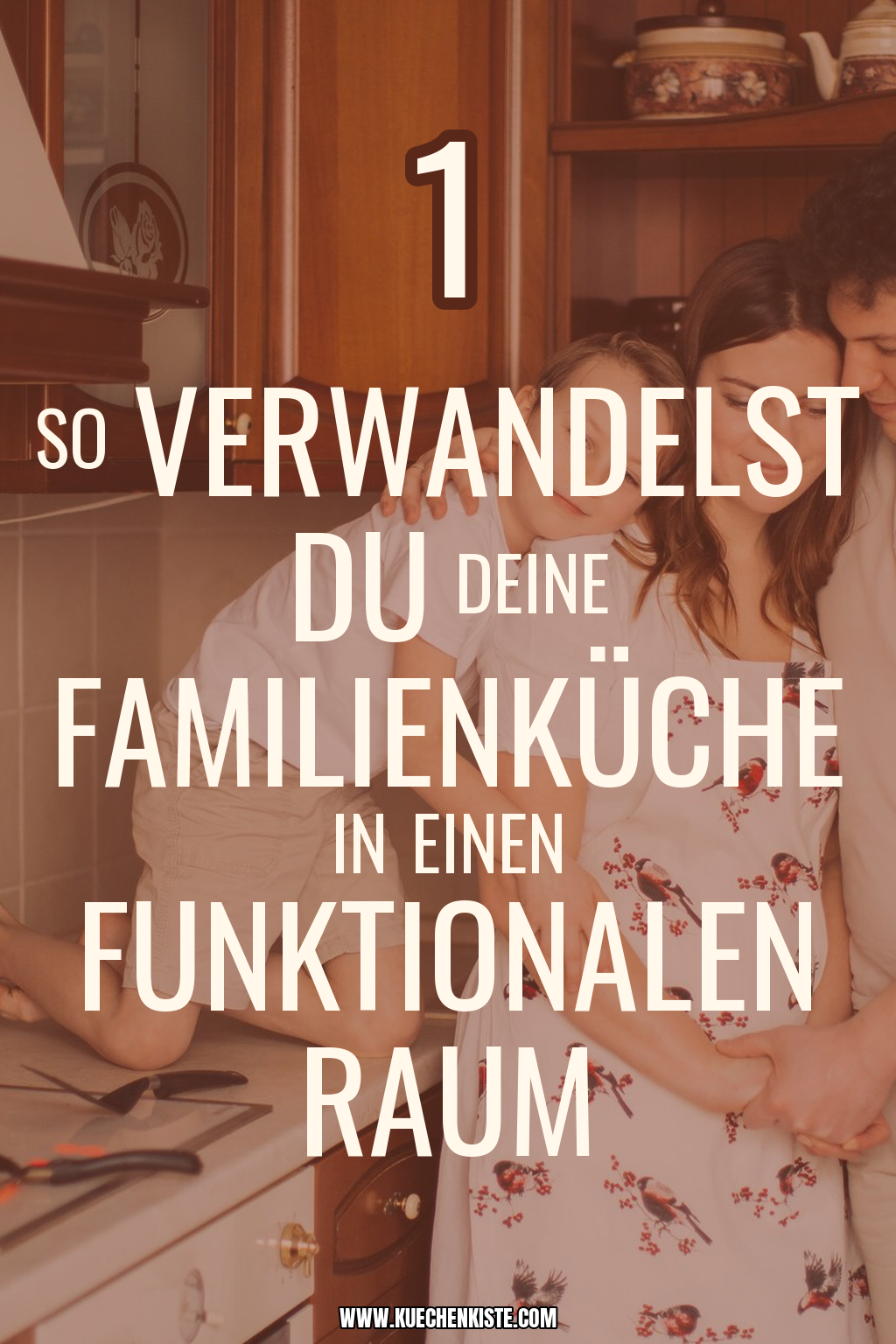 Pinterest Pin So verwandelst du deine Familienküche in einen funktionalen Raum