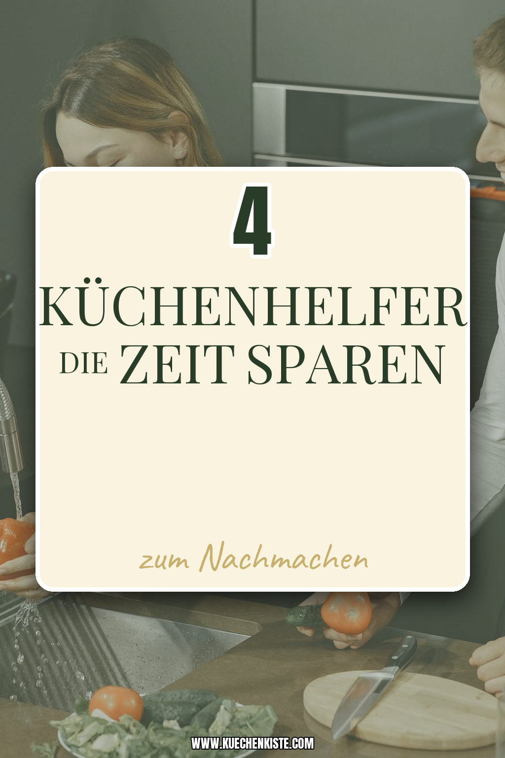 Pinterest Pin 4 Küchenhelfer die Zeit sparen