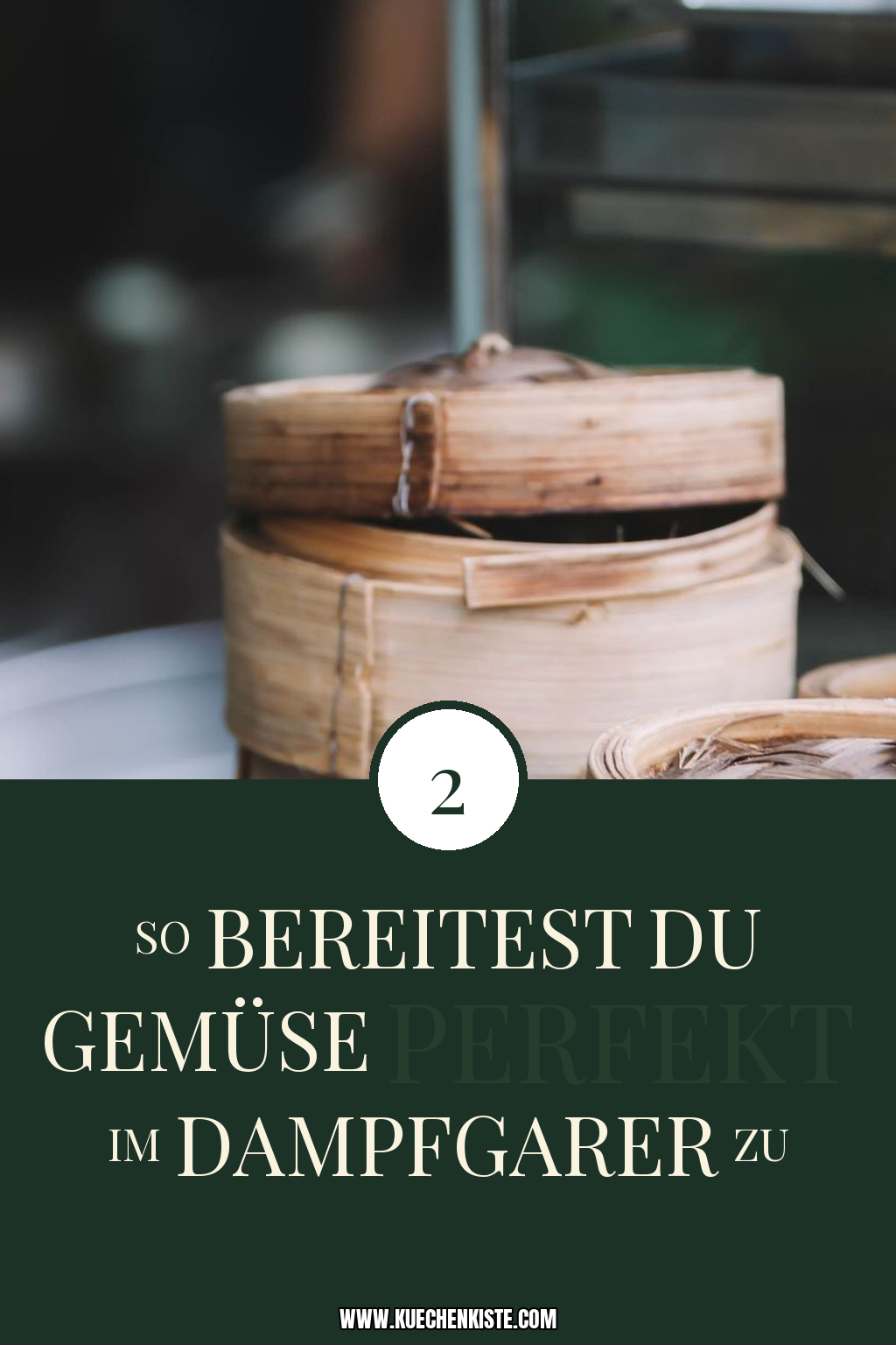 Pinterest Pin So bereitest du Gemüse perfekt im Dampfgarer zu