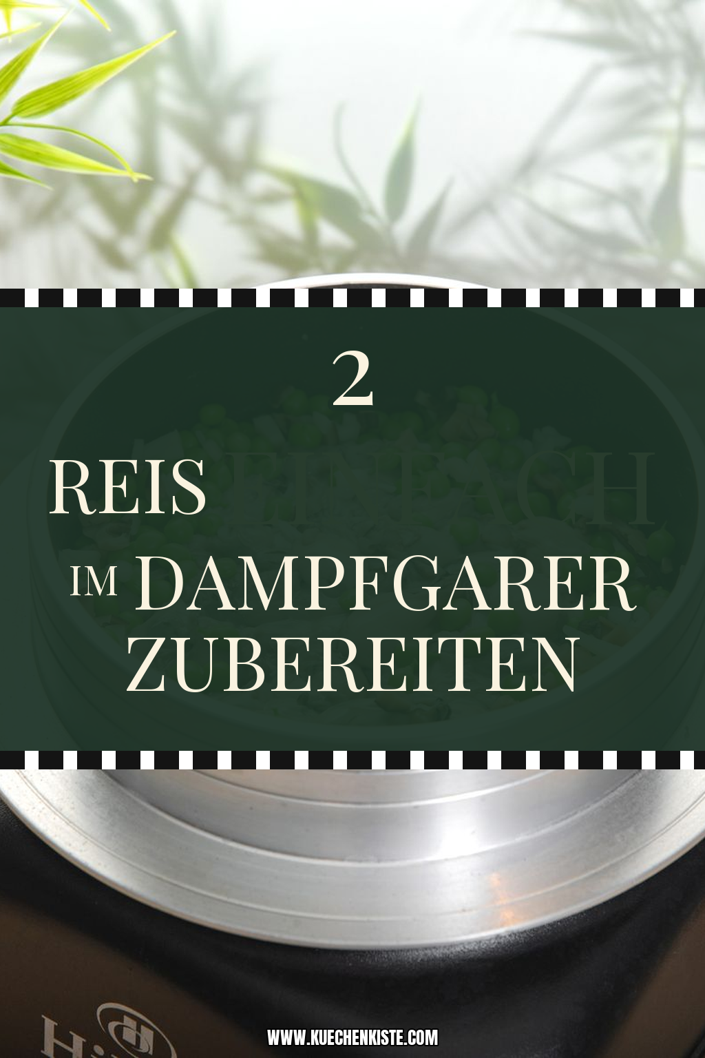 Pinterest Pin Reis einfach im Dampfgarer zubereiten