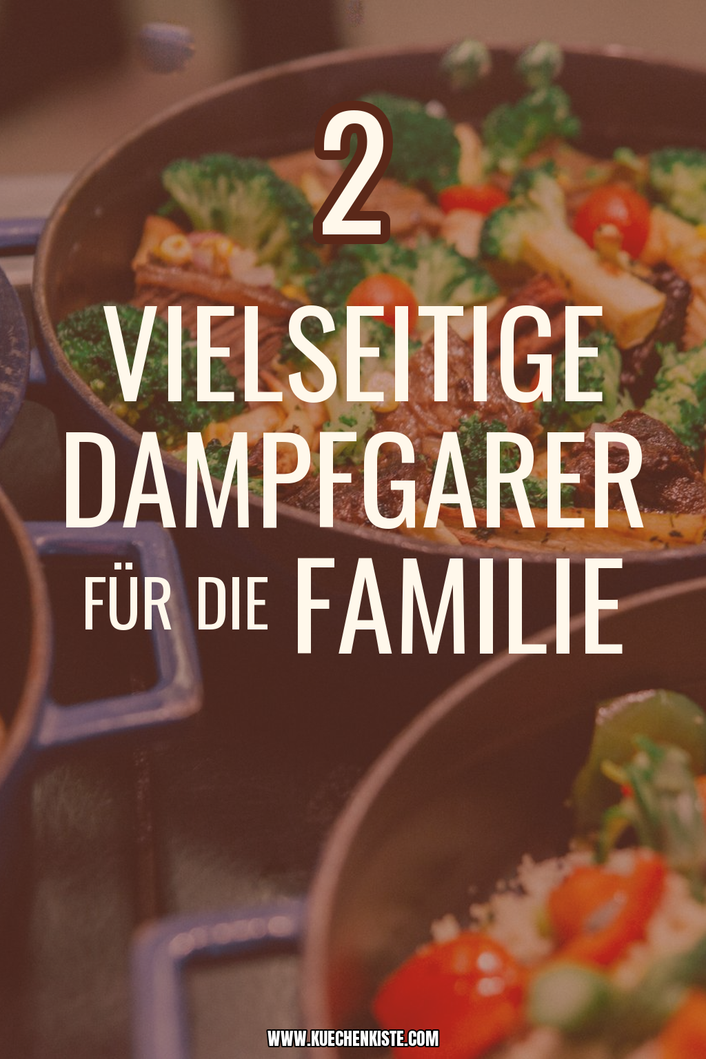Pinterest Pin Vielseitige Dampfgarer für die Familie