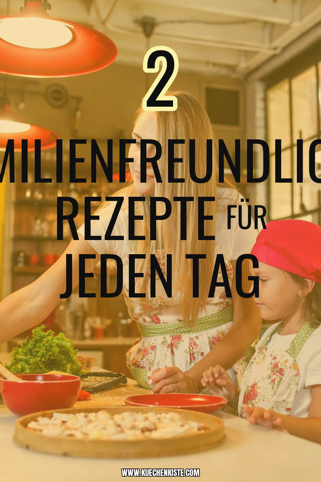 Pinterest Pin Familienfreundliche Rezepte für jeden Tag