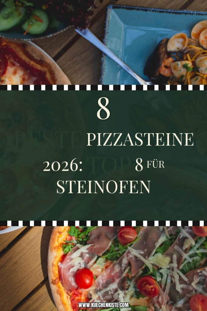 Beste Pizzasteine 2026: Top 8 für Steinofen-Pizza zuhause