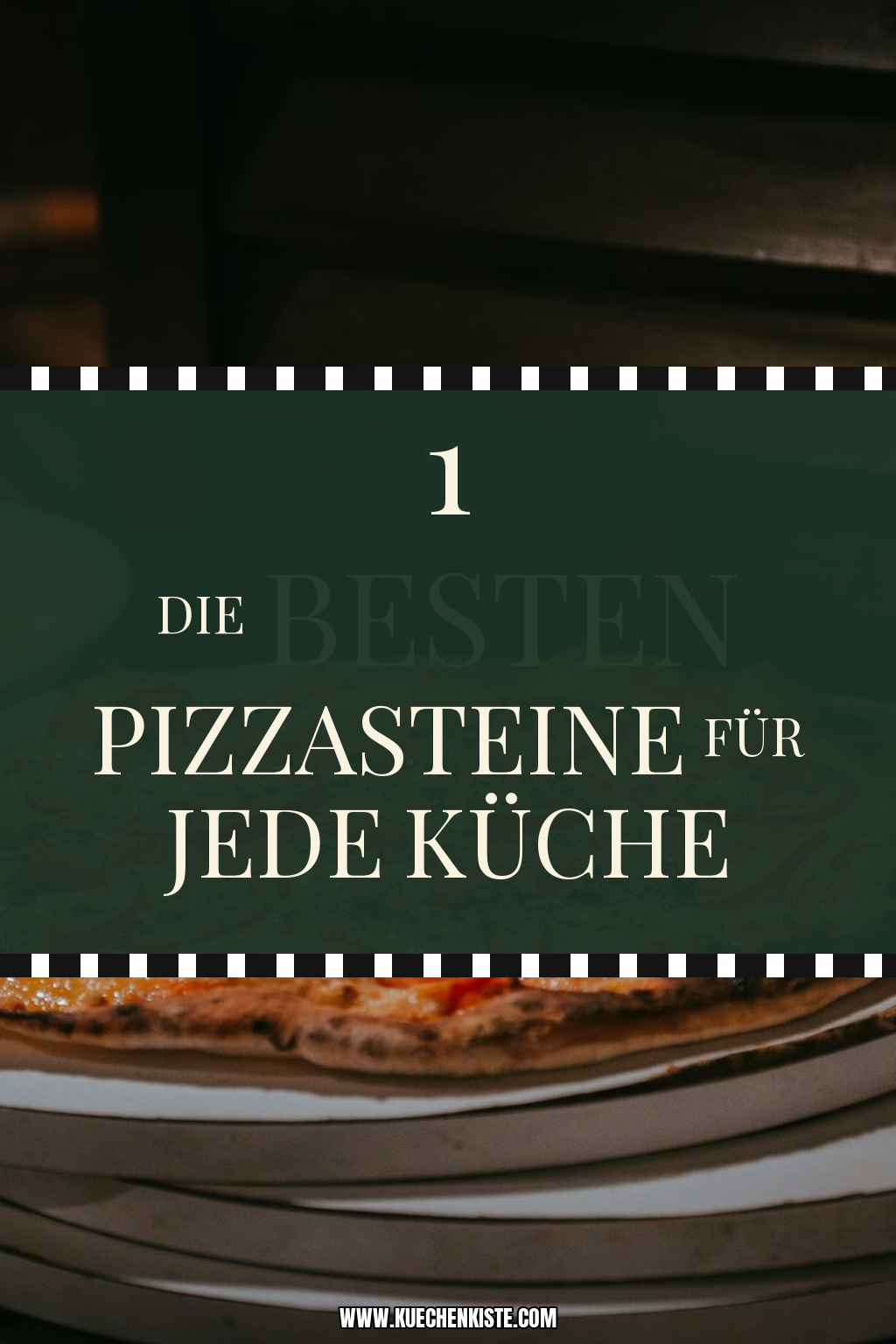 Pinterest Pin Die besten Pizzasteine für jede Küche