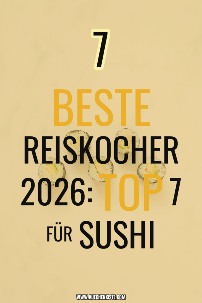Beste Reiskocher 2026: Top 7 für Sushi-Reis, Risotto + Co