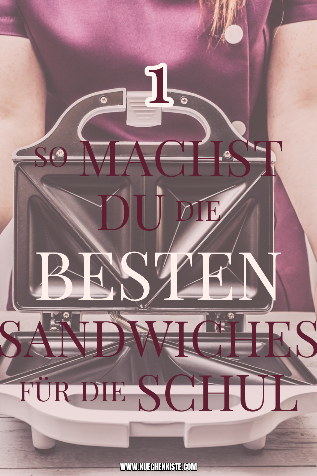 Pinterest Pin So machst du die besten Sandwiches für die Schul-Pause