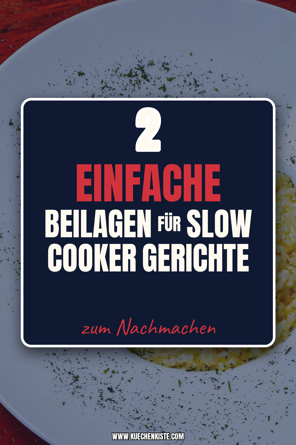 Pinterest Pin Einfache Beilagen für Slow Cooker Gerichte