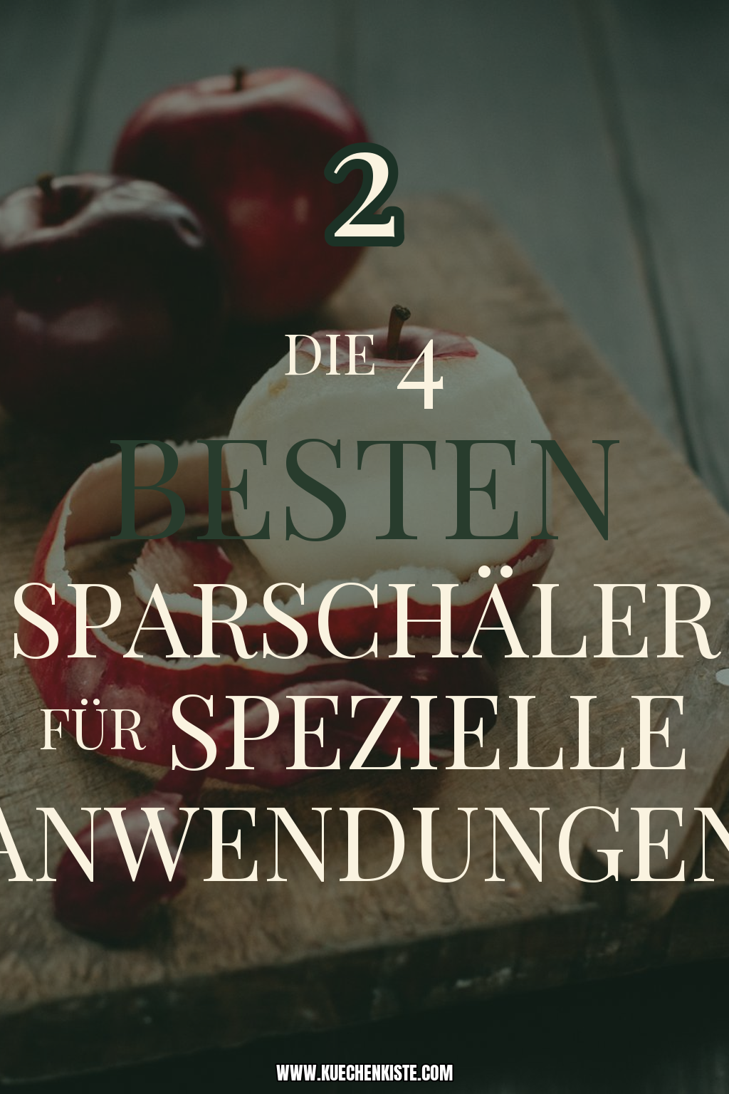 Pinterest Pin Die 4 besten Sparschäler für spezielle Anwendungen