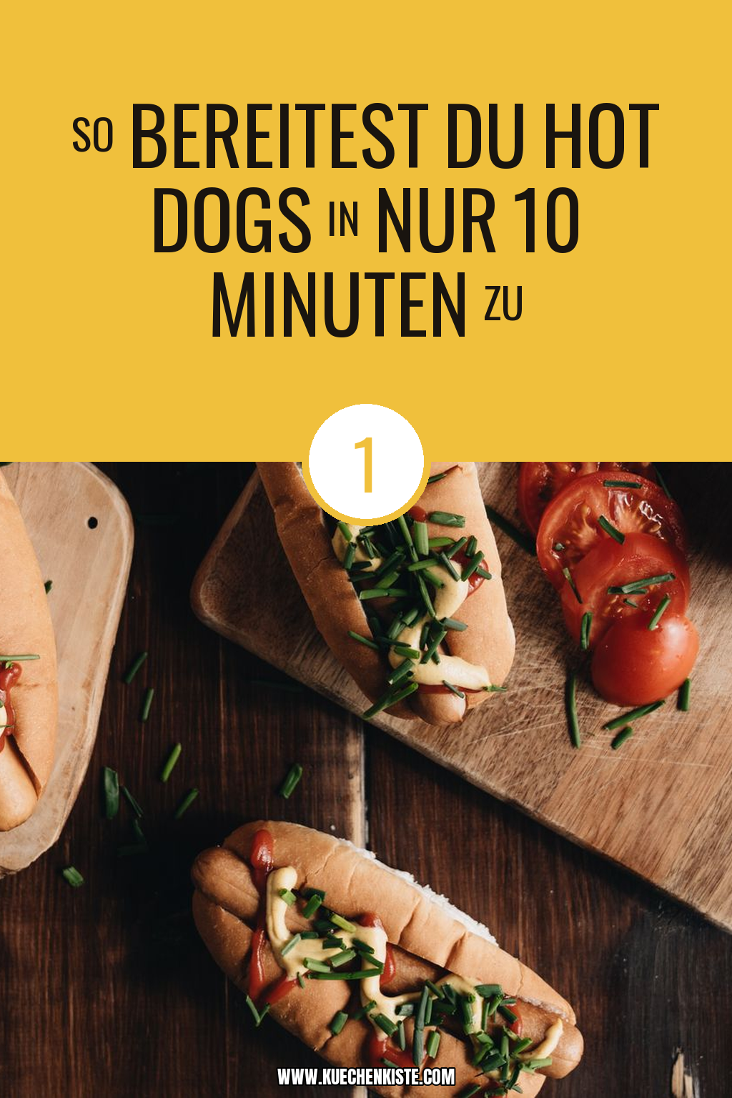 Pinterest Pin So bereitest du Hot Dogs in nur 10 Minuten zu