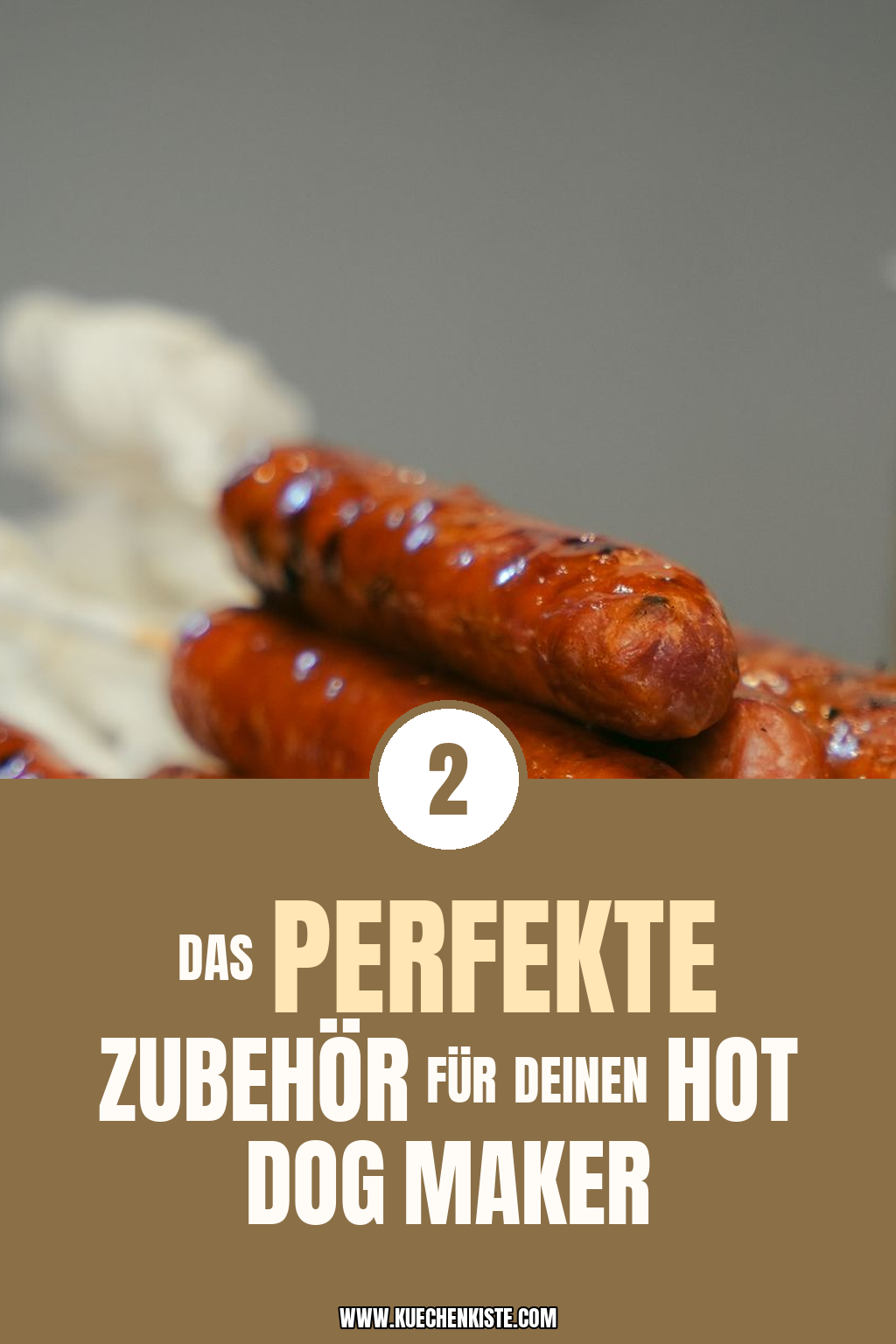 Pinterest Pin Das perfekte Zubehör für deinen Hot Dog Maker