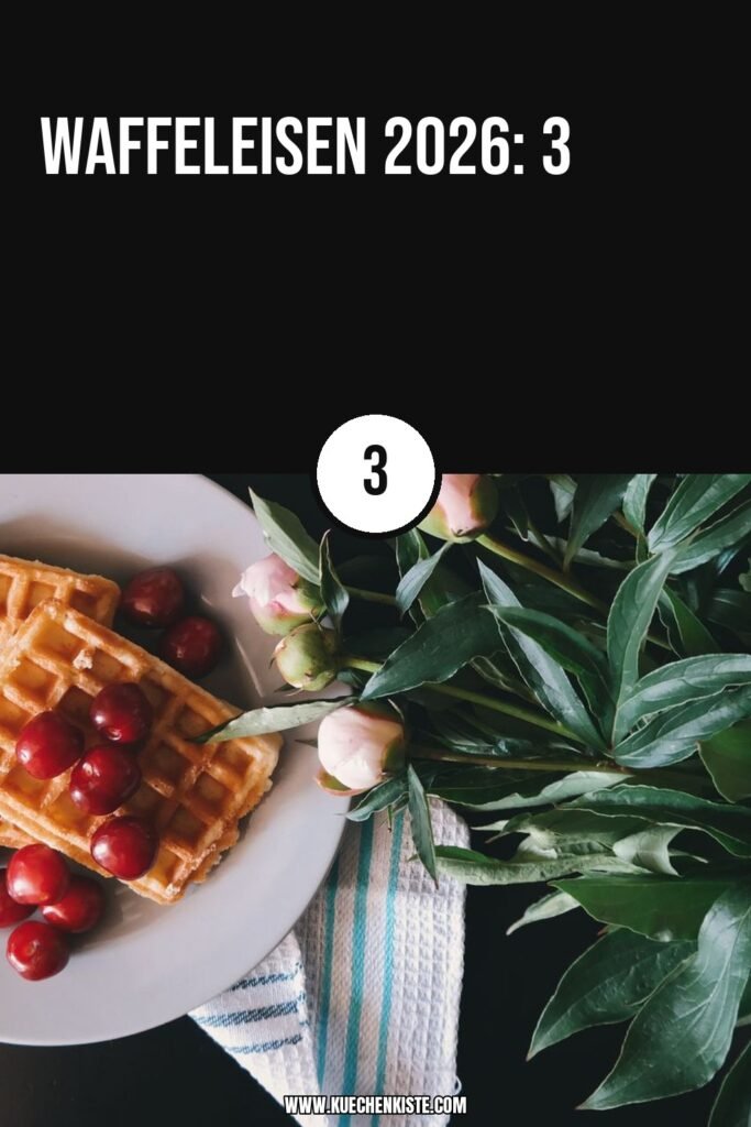Waffeleisen 2026: 3 Top-Modelle + klassische Waffel-Rezepte