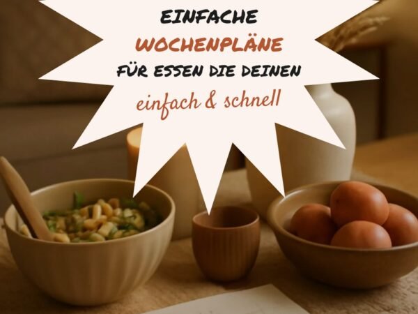 10 einfache Wochenpläne für Essen die deinen Sommer retten