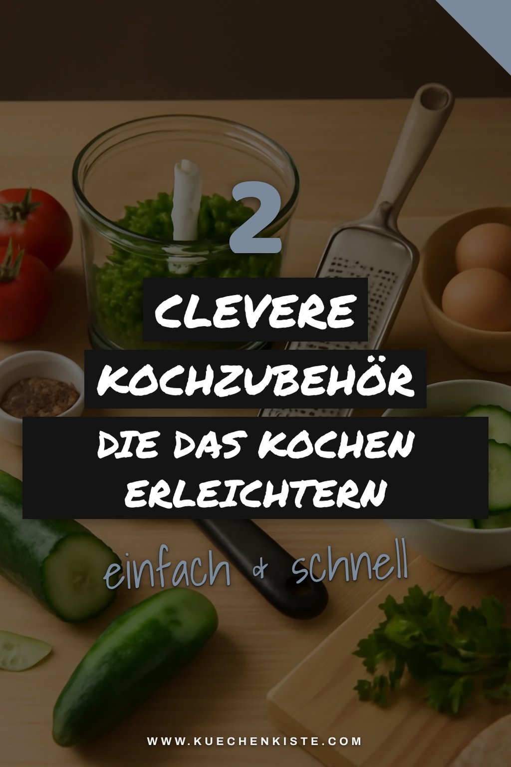 Cleveres Kochzubehör für einfache Zubereitung