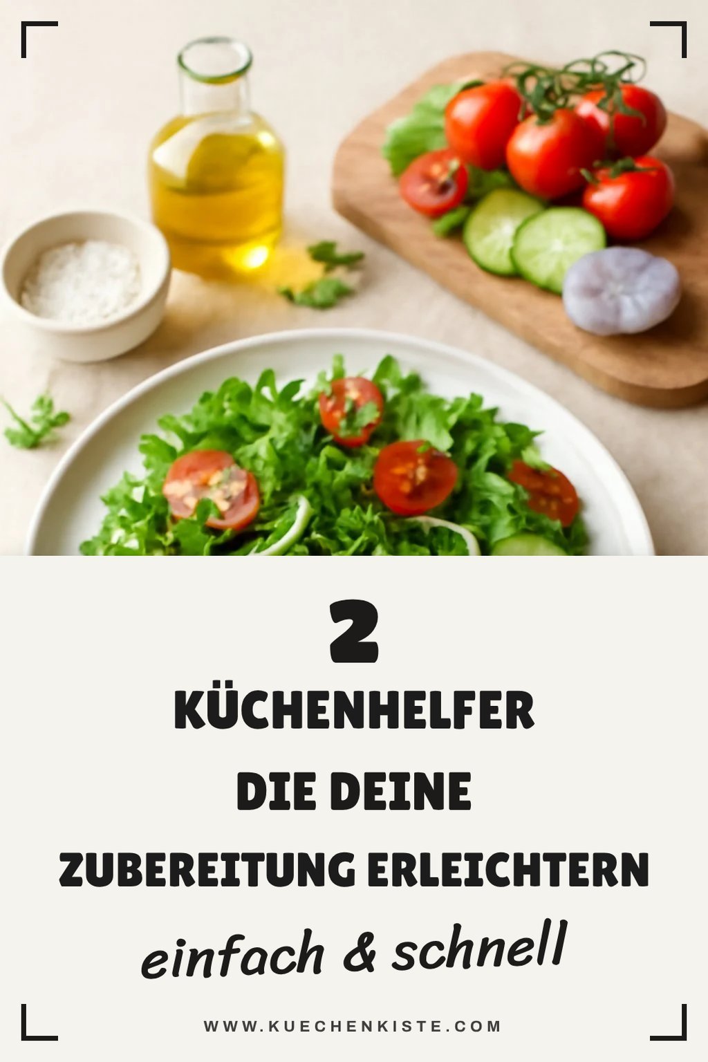 So machst du die Zubereitung von Sommergerichten einfacher
