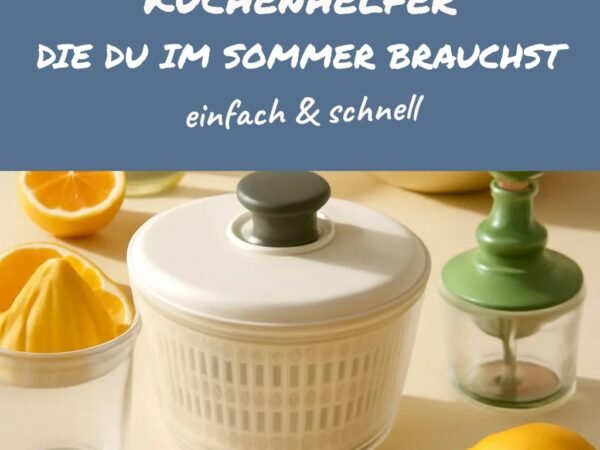 10 geniale Küchenhelfer die du im Sommer brauchst