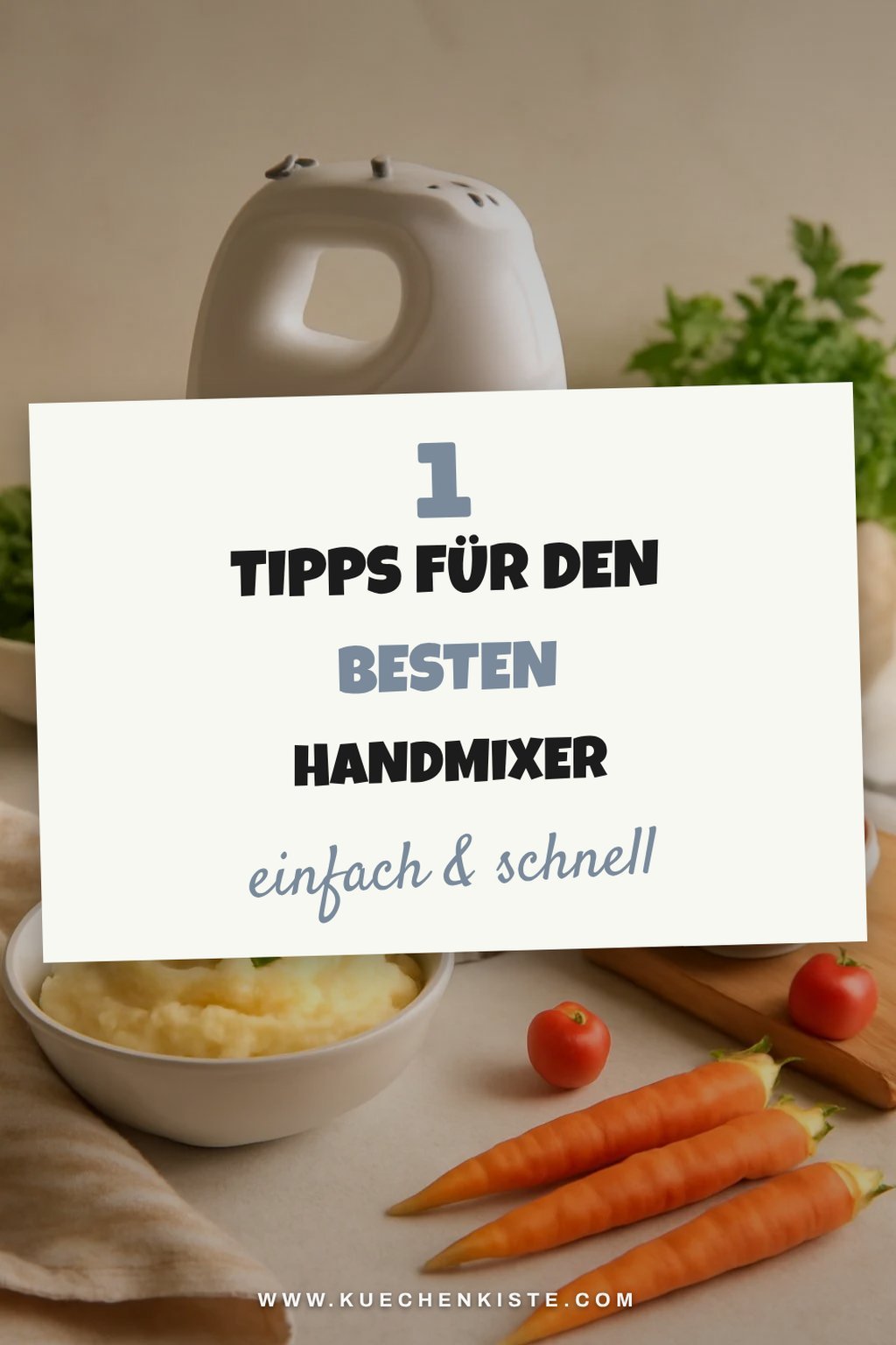 So findest du den besten Handmixer mit Pürierstab