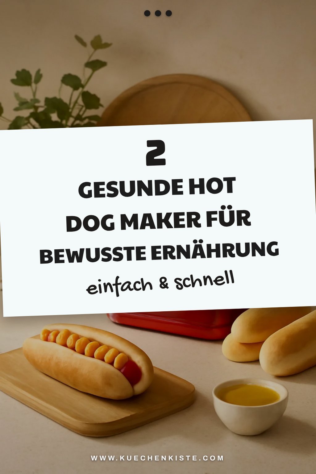 Hot Dog Maker für gesunde Alternativen