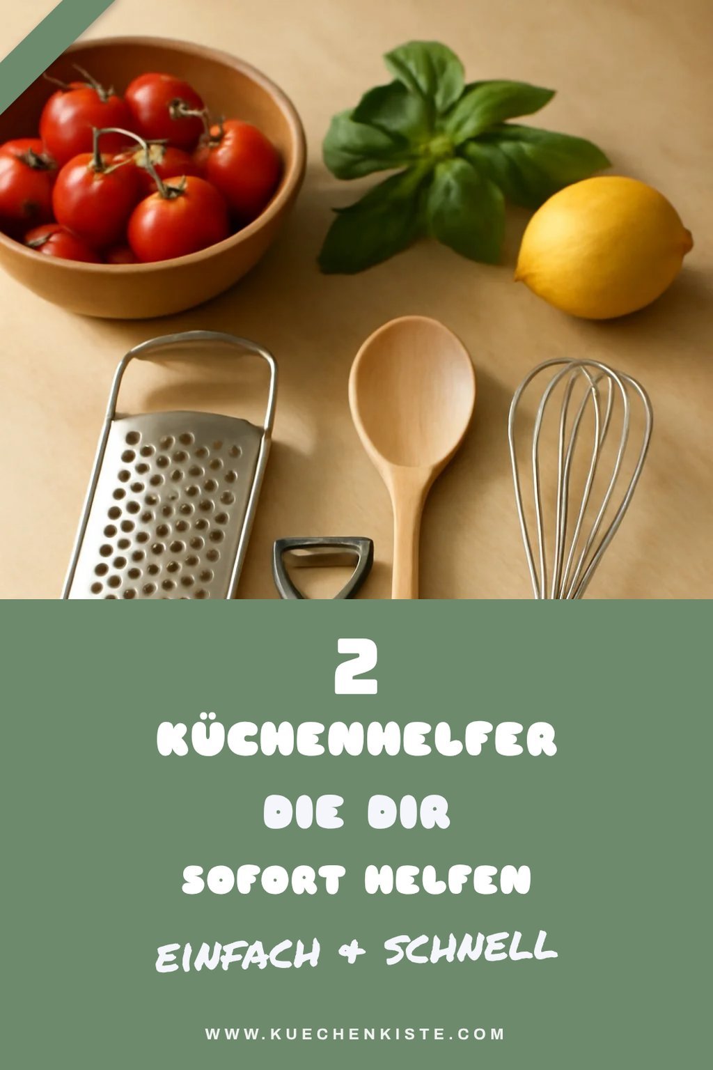 Die 5 besten Küchenhelfer für einfaches Kochen