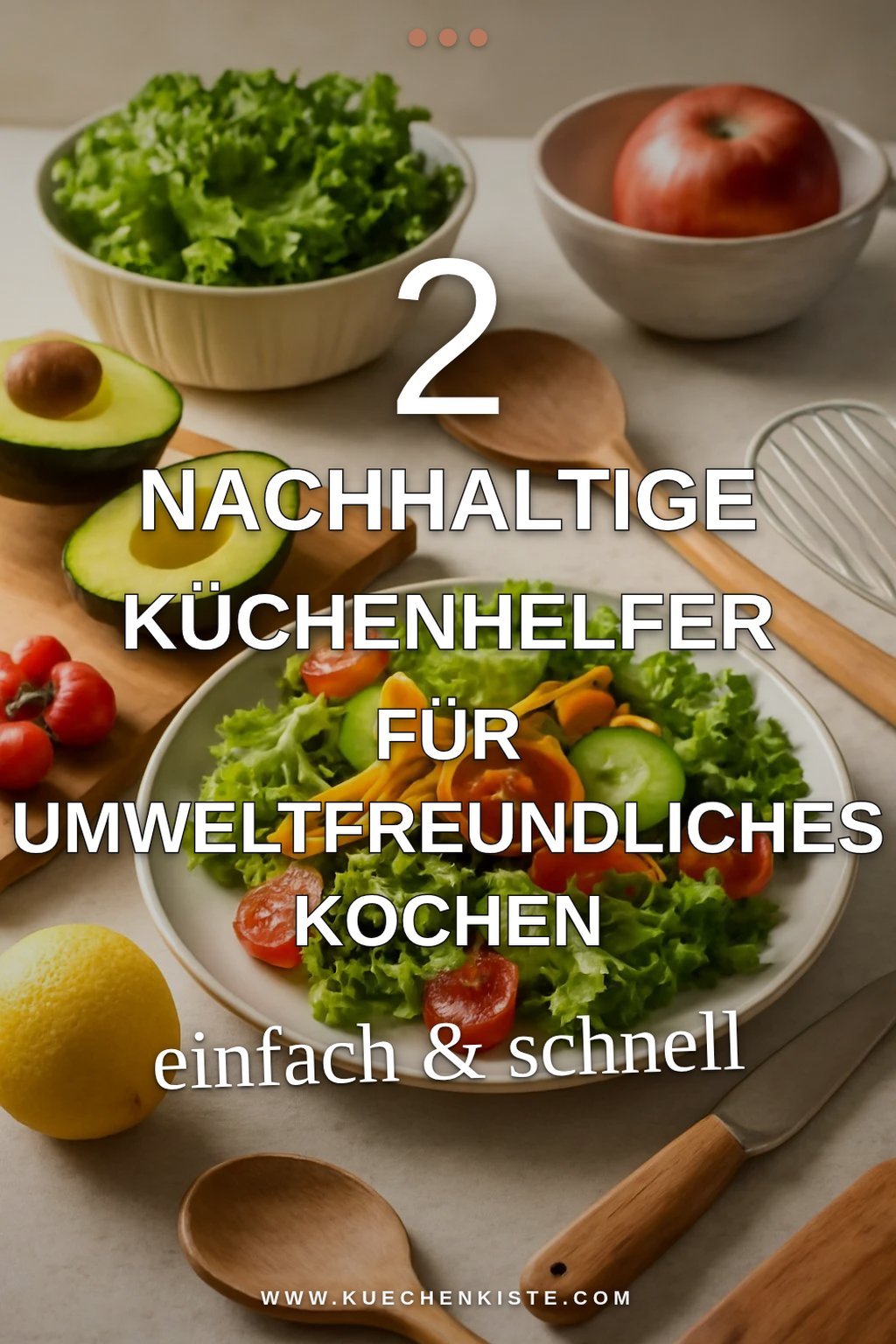 Küchenhelfer für nachhaltiges Kochen