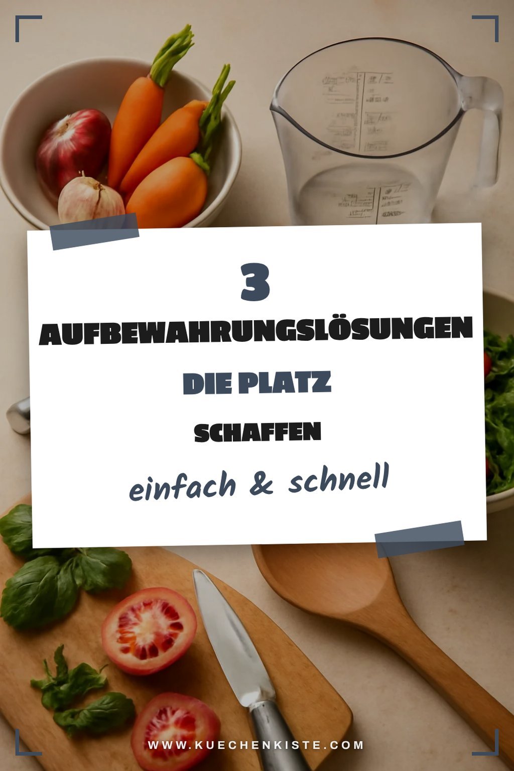 Die besten Aufbewahrungslösungen für deine Küche