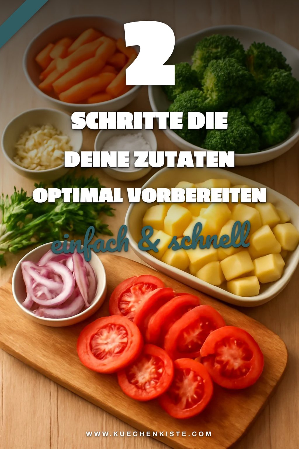 So bereitest du deine Zutaten optimal vor