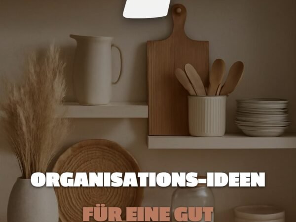 7 Organisations-Ideen für eine gut funktionierende Küche