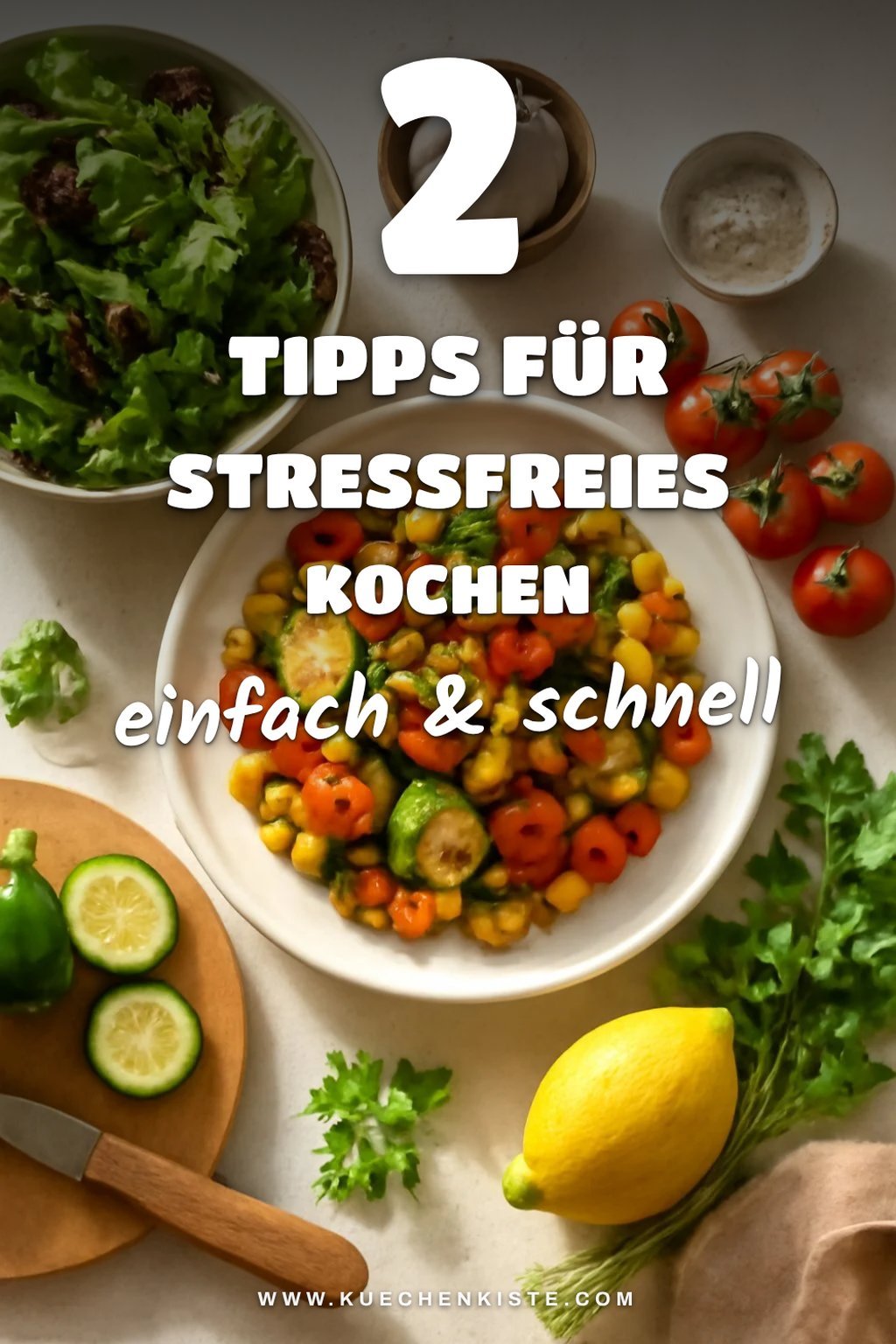 Diese 5 Tipps helfen dir stressfrei zu kochen