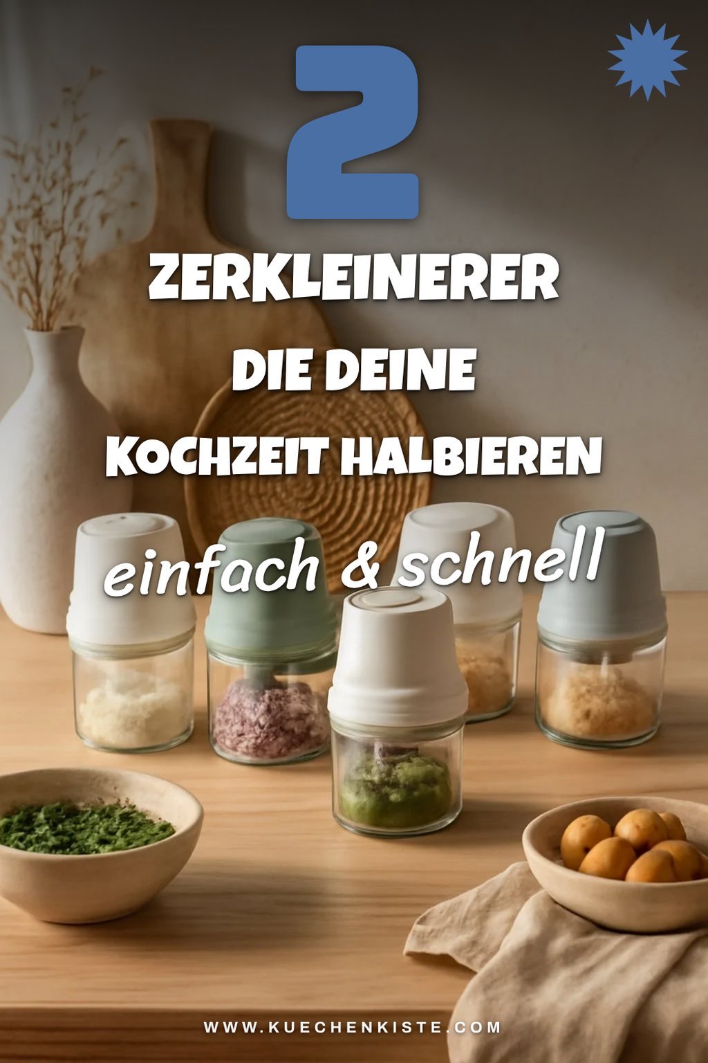 Entdecke 5 Zerkleinerer, die deine Kochzeit halbieren