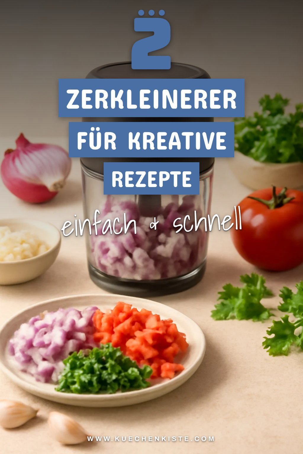 Die besten Zerkleinerer für kreative Rezepte