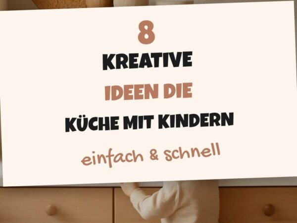 8 kreative Ideen die Küche mit Kindern sicher gestalten