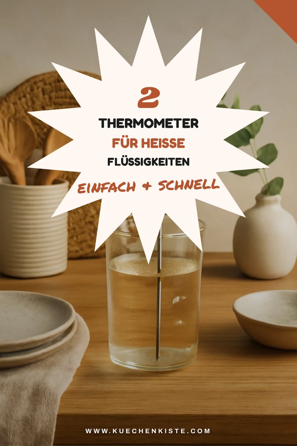 Die besten Thermometer für heiße Flüssigkeiten