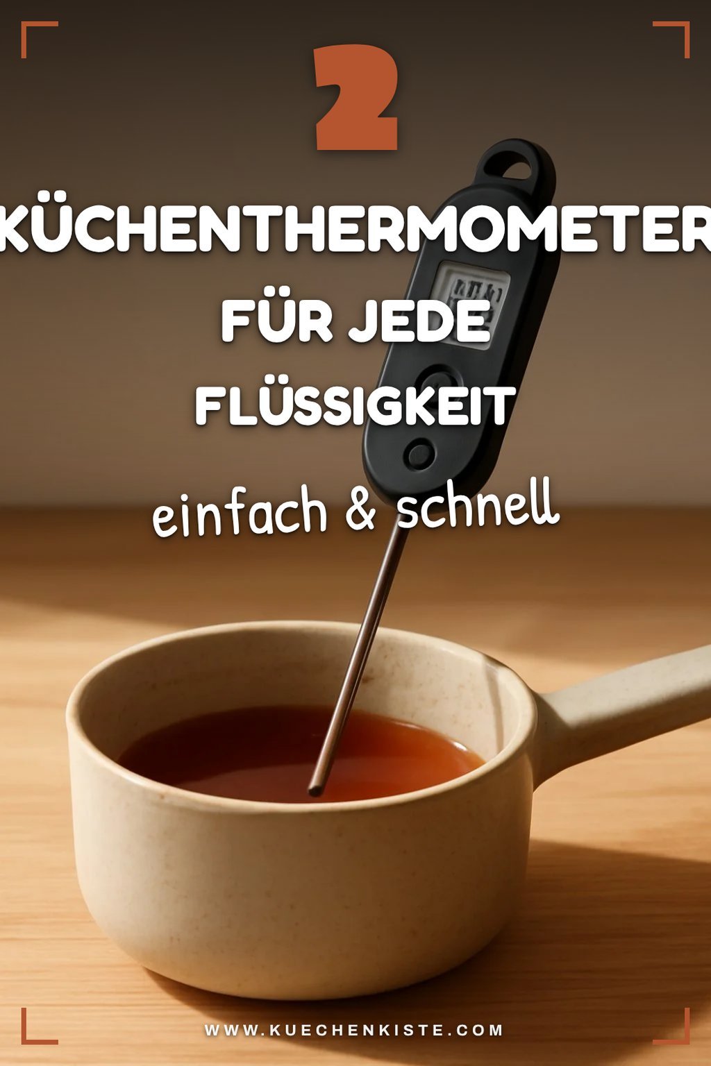 Küchenthermometer für jede Art von Flüssigkeit
