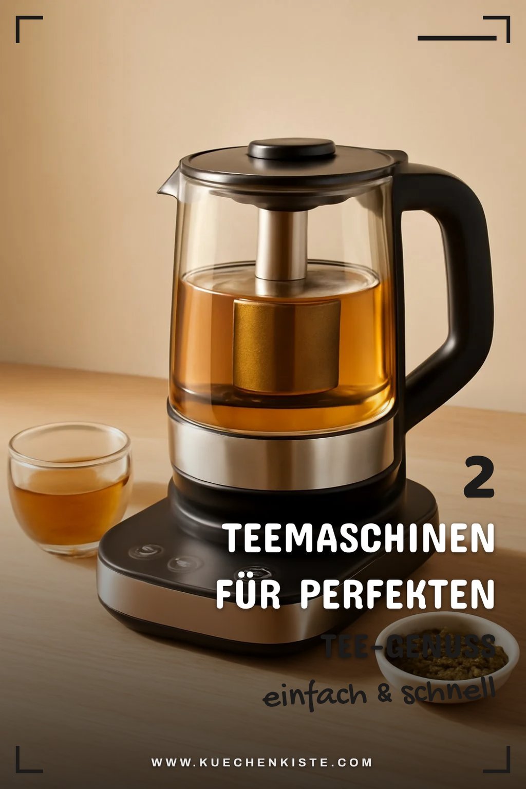 So findest du die beste Teemaschine für deinen Tee-genuss