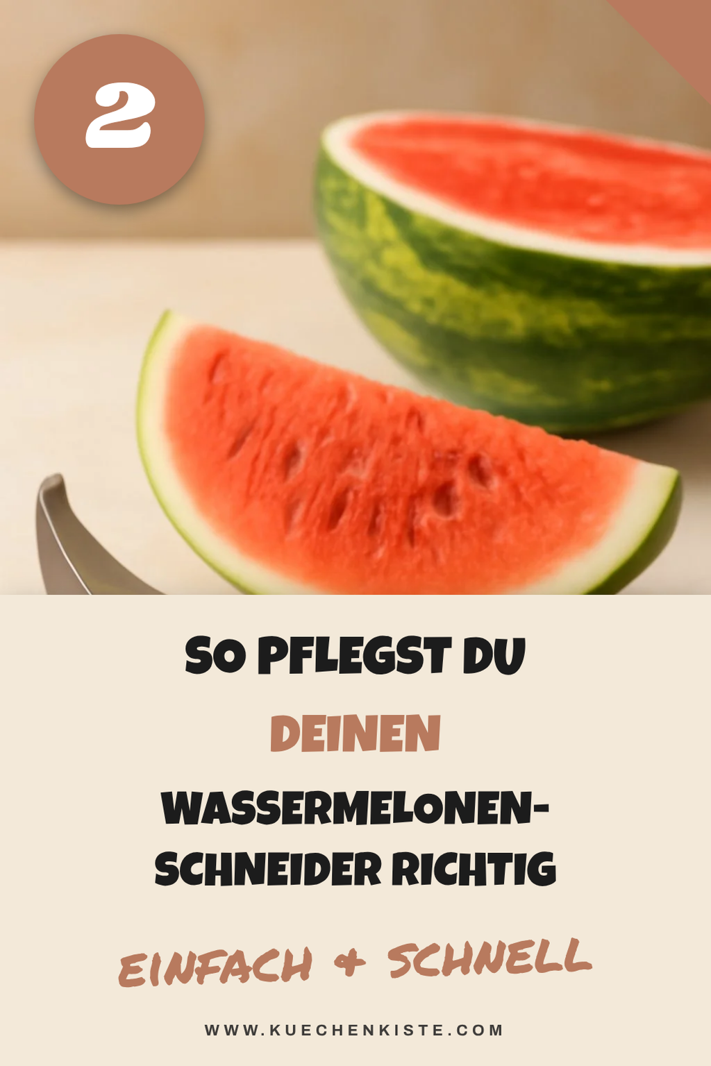 Tipps zur Pflege und Reinigung von Wassermelonen-Schneidern
