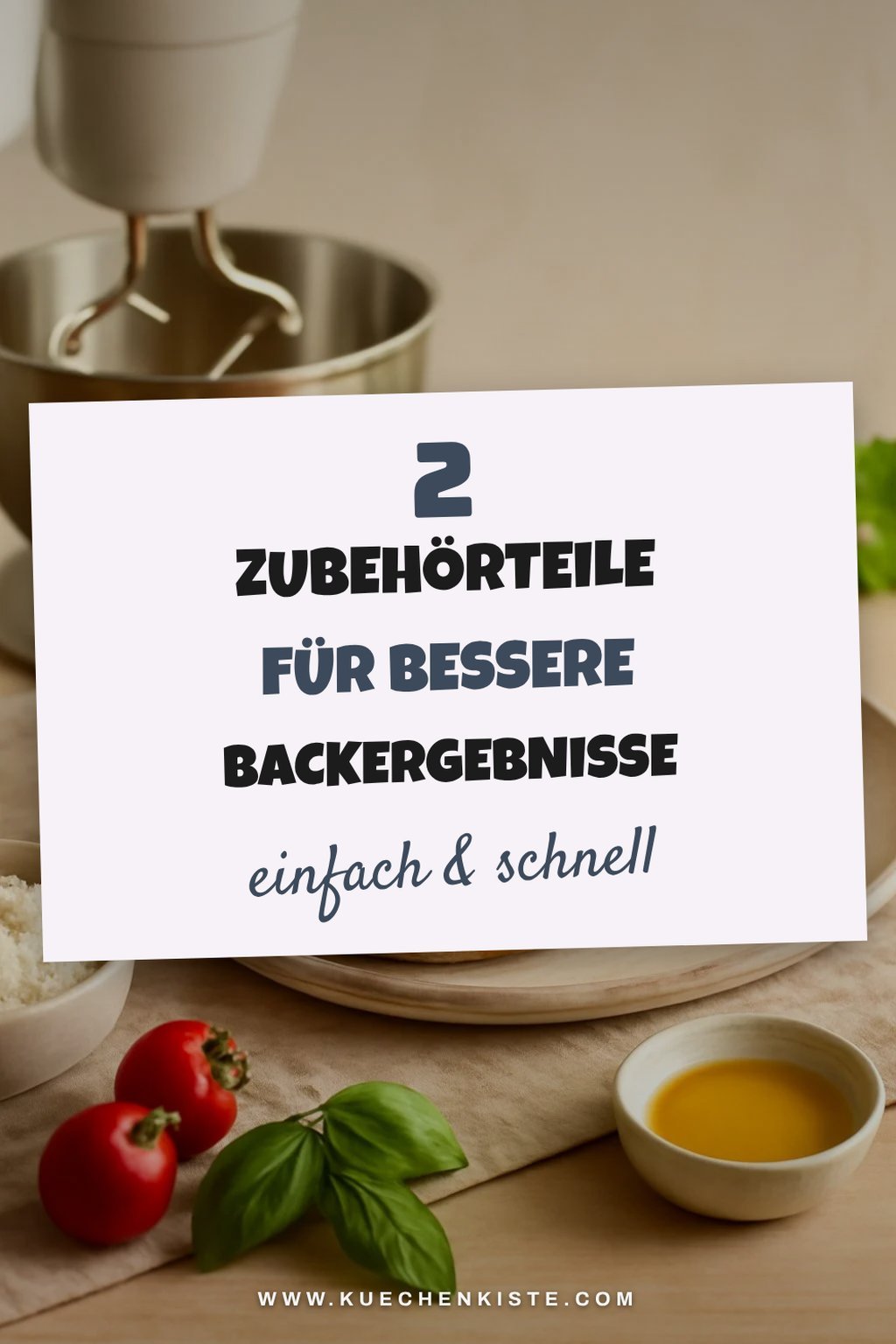 Zubehör für dein Backerlebnis
