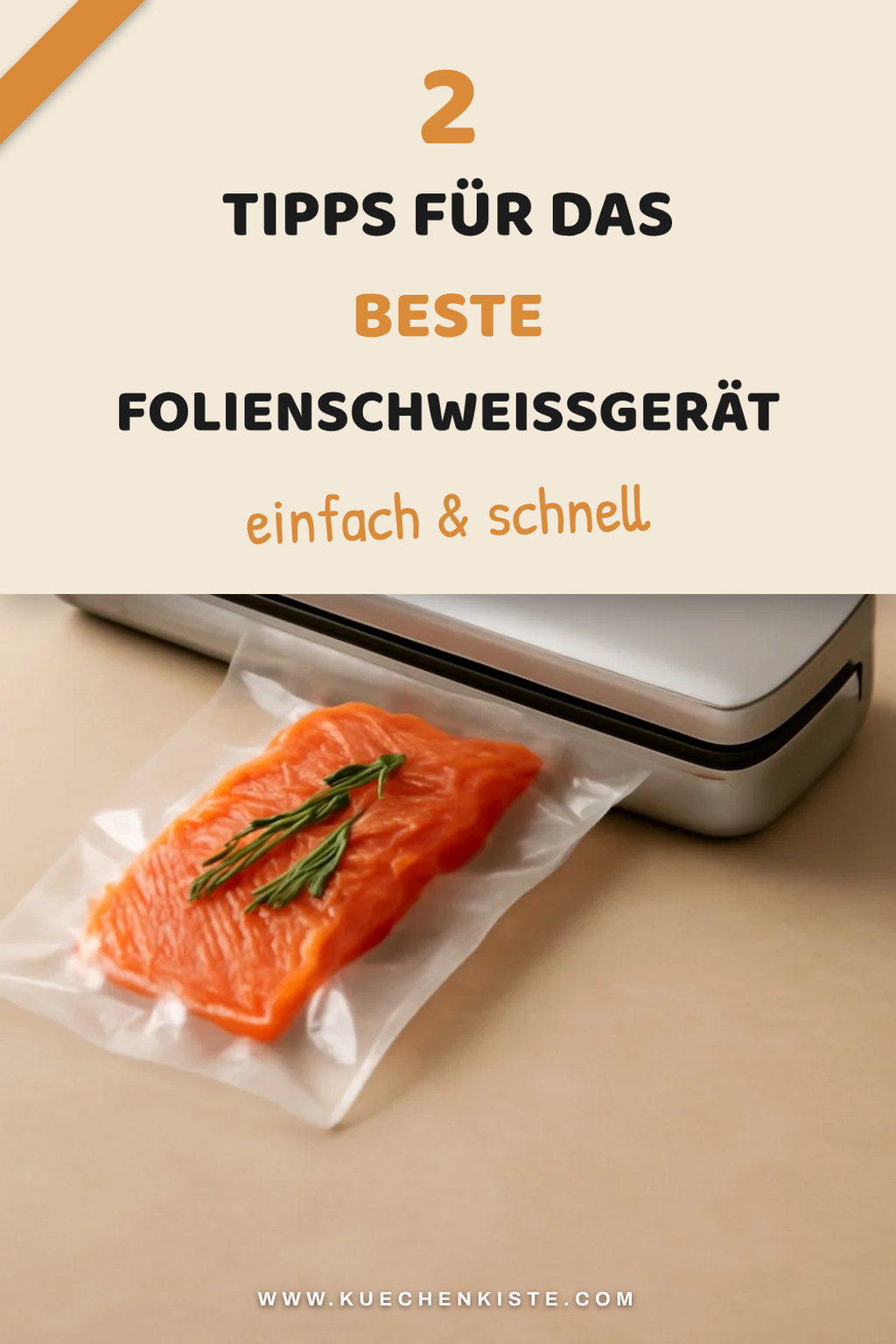 So findest du das beste Folienschweißgerät für deine Küche