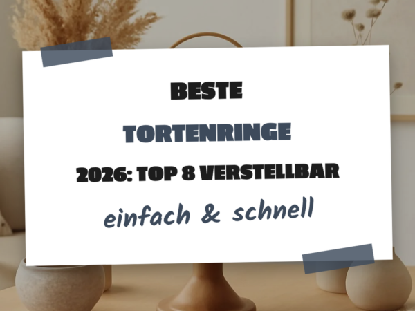 Beste Tortenringe 2026: Top 8 verstellbar + in jeder Größe