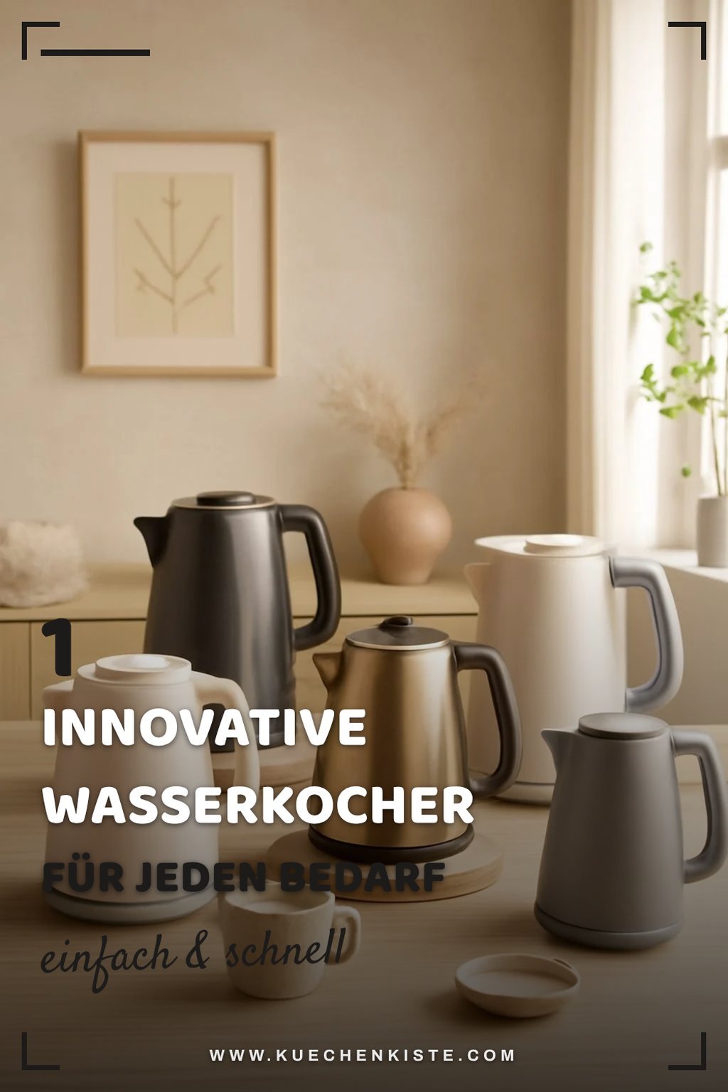 4 innovative Wasserkocher für jeden Bedarf