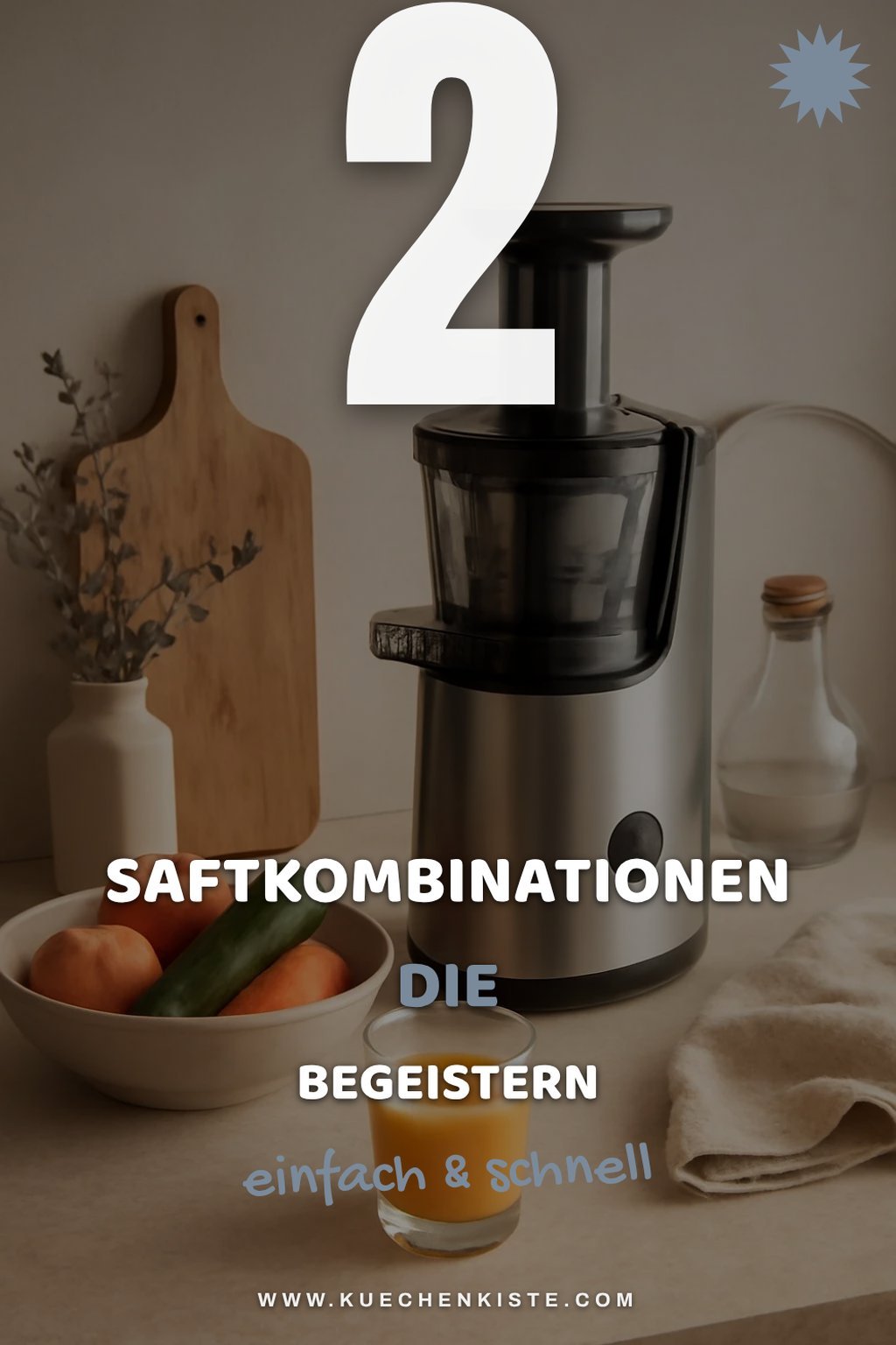 Saftkombinationen für jeden Geschmack