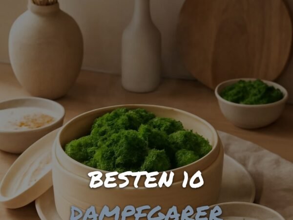 Die besten 10 Dampfgarer für deine gesunde Sommerküche 2026