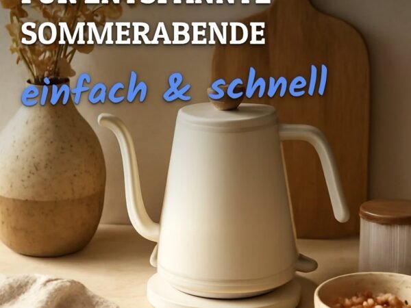 Die besten 10 Wasserkocher für entspannte Sommerabende 2026