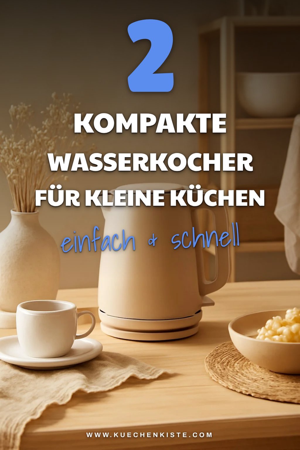 Kompakte Wasserkocher für kleine Küchen